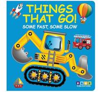 Things That Go! (Some Fast, Some Slow)