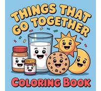 Things That Go Together Coloring Book: An Early Learning Activity Book for Toddlers and Kids Ages 1-4 with Cute Matching Pairs and Bold Lines for Fun ... Coloring (Gwal Studio Toddler Coloring Books)