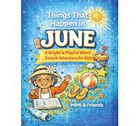 Things That Happen in June: A Bright & Playful Word Search Adventure for Kids (The Things That Happen in ___ Word Search Series)