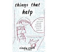 Things That Help: Healing Our Lives Through Feminism, Anarchism, Punk, & Adventure (Real World)
