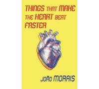 Things That Make the Heart Beat Faster