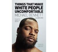 Things That Make White People Uncomfortable
