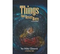 Things That Never Were