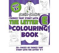 Things that start with the letter E colouring book: 30+ pages of things that start with the letter “S”! (Alphabet Colouring Books for Kids)