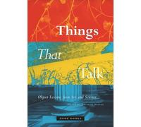 Things That Talk - Object Lessons from Art and Science