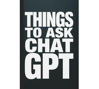 Things To Ask ChatGPT: Ruled Pocket Notebook for AI Conversation Logs, Questions & Prompts, Idea Exploration - Thought Logbook for Deep Thinking, ... Taking | 4x6 inches | 120 Wide Lined Pages