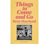 Things to Come and Go