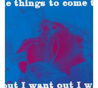 Things to Come - I Want Out [VINYL]