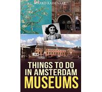 Things to do in Amsterdam: Museums: 5 (Amsterdam Museum Guides)