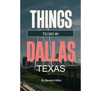 Things To Do In Dallas Texas: Essential Tips for a Flawless Adventure! (Things To Do Travel Guides)