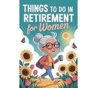 Things To Do in Retirement for Women: Stay Inspired with Funny & Smart Ideas To Do For Retired Women | Personalized Retirement Gift for Coworkers, Friends & Moms...