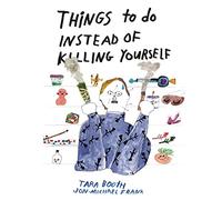 Things To Do Instead Of Killing Yourself