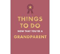 Things to Do Now That You're A Grandparent