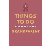 Things to Do Now That You're A Grandparent