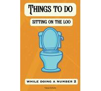 Things To Do Sitting On The Loo: While doing a number 2