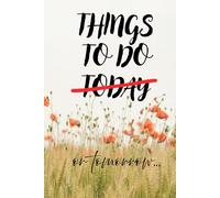 Things to do today... or tommorow... or next day: funny notebook for school, work, holidays, as a diary, for daughter, girlfriend, bestie, mother or wife