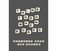 Things to do when bored:Activity Book For Adults and Funny bathroom activity book by Brain warm up Games with Mazes,Word Search,Sudoku,Dingbats,Copy picture,Blank comic book.