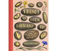 Things to Look Forward To