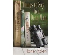 Things to Say to a Dead Man: Poems at the End of a Marriage and After