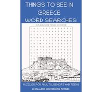 Things To See In Greece Word Search Puzzle book: Word Search with Easy to Read about things to see in Greece, visiting Greece, travel to Greece and ... for vacations, Holidays and Free Time
