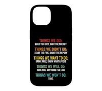 Things We Did Didn't Want Will Won't Do Song Retro Vintage Case for iPhone 14