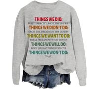 Things We Did Didn't Want Will Won't Do Sweatshirt Unisex Grey