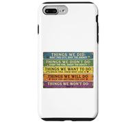 Things We Did Didn't Want Will Won't Shirt Vintage Retro Case for iPhone 7 Plus/8 Plus