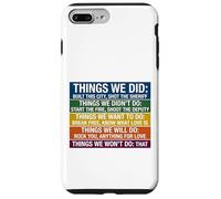 Things We Did Didn't Want Will Won't Shirt Vintage Retro Case for iPhone 7 Plus/8 Plus