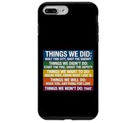 Things We Did Didn't Want Will Won't Shirt Vintage Retro Case for iPhone 7 Plus/8 Plus