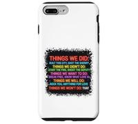 Things We Did Didn't Want Will Won't Shirt Vintage Retro Case for iPhone 7 Plus/8 Plus