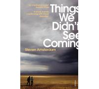 Things We Didn't See Coming