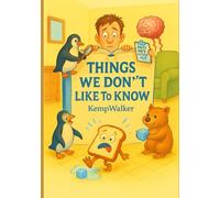 Things We Don't Like To Know