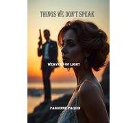 Things We Don't Speak: Weavers of Lights