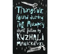 Things We Found During the Autopsy