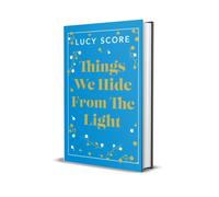 Things We Hide From The Light: the Sunday Times bestseller and TikTok sensation - Lucy's new book Story of My Life is out now! (Knockemout Series)