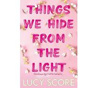 Things We Hide From The Light: the unforgettable sequel to global bestseller Th
