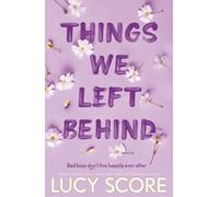 Things We Left Behind by Lucy Score (Paperback Book)
