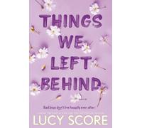 Things We Left Behind: the heart-pounding new book from the bestselling author of Things We Never Got Over (Knockemout Series)