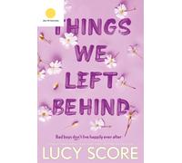 Things We Left Behind: the heart-pounding new book from the bestselling author of Things We Never Got Over (Knockemout Series)