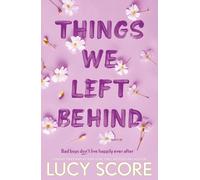 Things We Left Behind: the Sunday Times bestseller and TikTok sensation - Lucy's