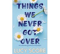 Things We Never Got Over by Lucy Score Paperback Book