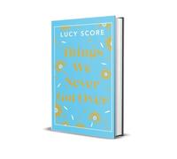 Things We Never Got Over: the Sunday Times bestseller and TikTok sensation - Lucy's new book Story of My Life is out now! (Knockemout Series)