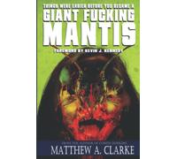 Things Were Easier Before You Became a Giant Fucking Mantis