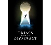 Things Will Be Different