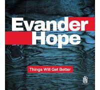 Evander Hope - Things Will Get Better