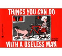 Things You Can Do with a Useless Man