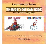 Things You Can Ride: Learn Words - Educational Coloring Book (Learn Words Series)