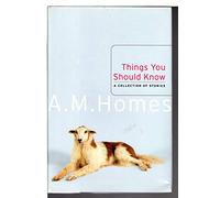 Things You Should Know: A Collection of Stories