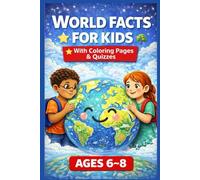 Things You Should Know about the World For Kids Ages 6-8 | Educational Book with Coloring Pages and Quizzes