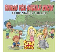 Things You Should KNow: At This Stage In Your Life: 10 (Rejected Children's Books (Funny Books For Adults))